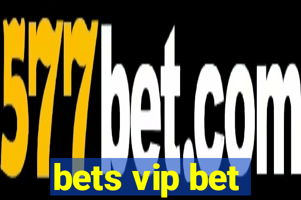 bets vip bet